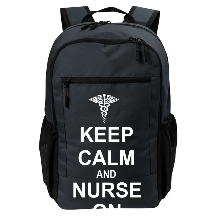 Keep Calm And Nurse On Daily Commute Backpack