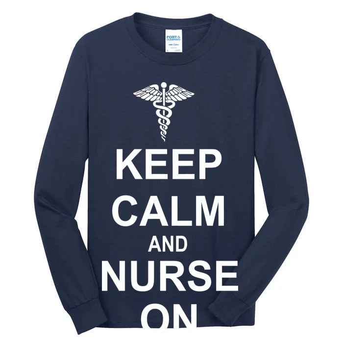 Keep Calm And Nurse On Tall Long Sleeve T-Shirt