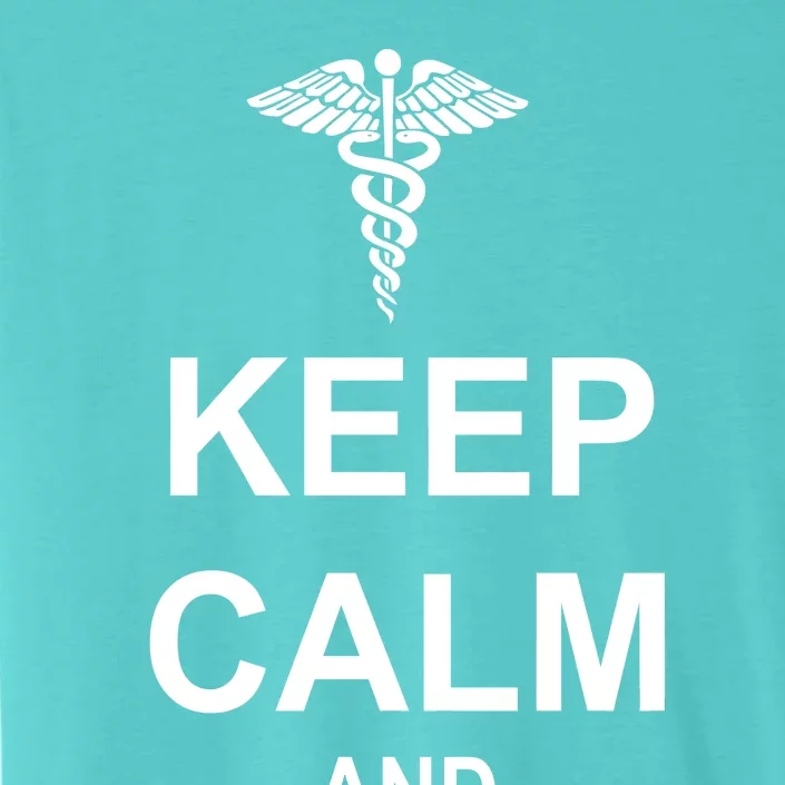 Keep Calm And Nurse On ChromaSoft Performance T-Shirt