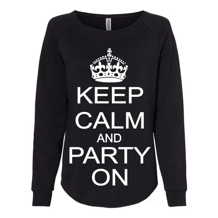 Keep Calm and Party On Womens California Wash Sweatshirt