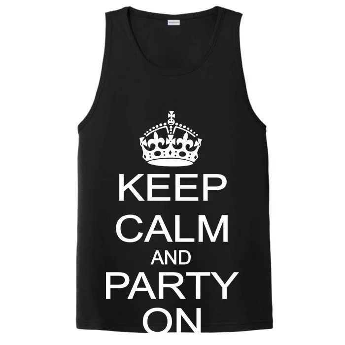 Keep Calm and Party On Performance Tank