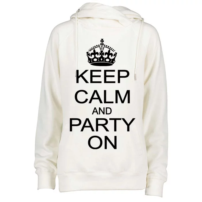 Keep Calm and Party On Womens Funnel Neck Pullover Hood