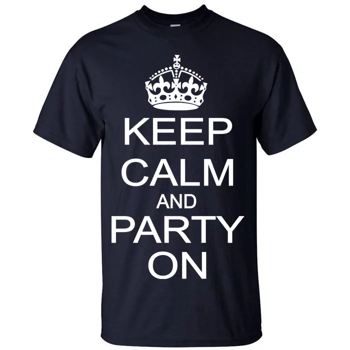 Keep Calm and Party On Tall T-Shirt