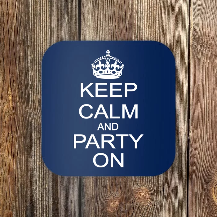 Keep Calm and Party On Coaster