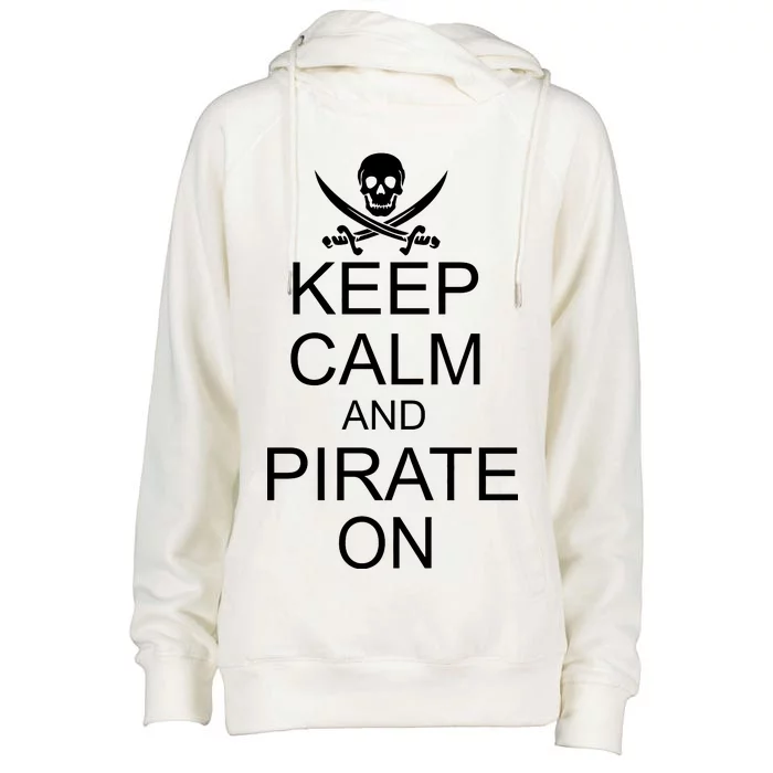 Keep Calm and Pirate On Womens Funnel Neck Pullover Hood