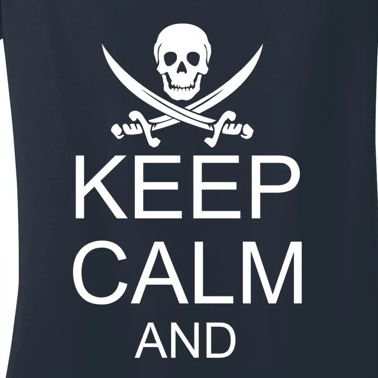 Keep Calm and Pirate On Women's V-Neck T-Shirt