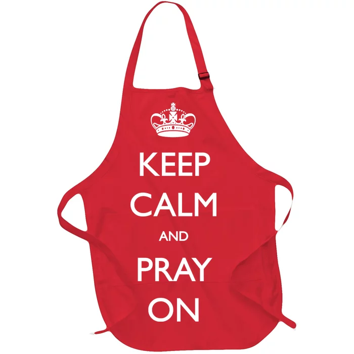 Keep Calm And Pray On Full-Length Apron With Pocket