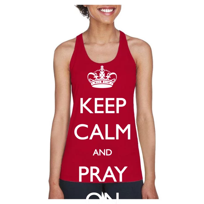 Keep Calm And Pray On Women's Racerback Tank