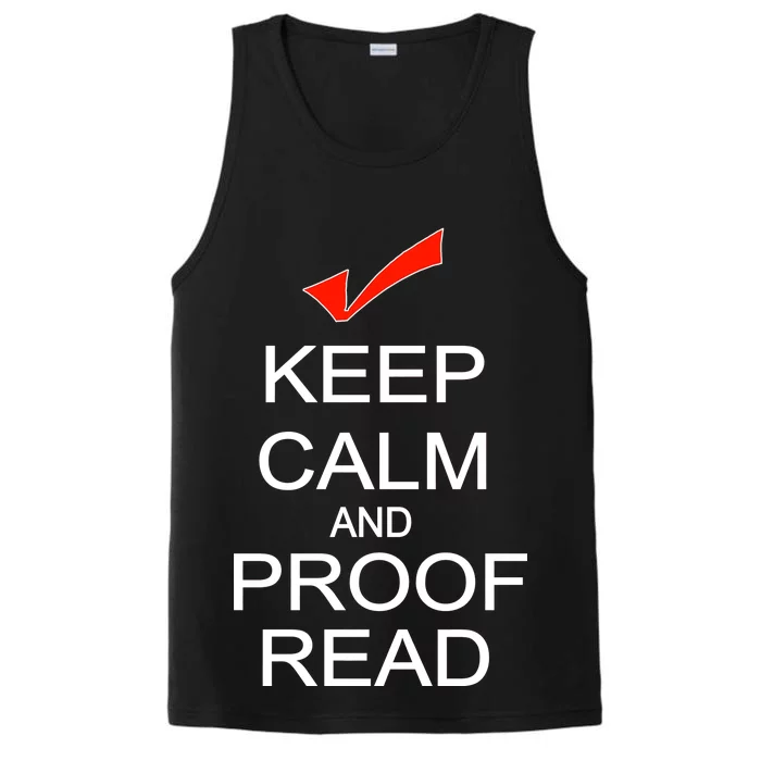 Keep Calm and Proof Read Performance Tank