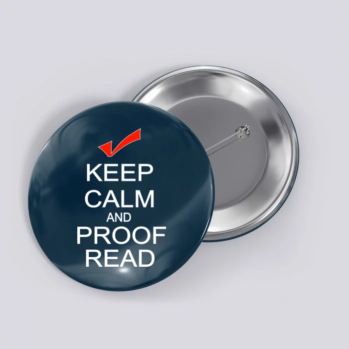 Keep Calm and Proof Read Button