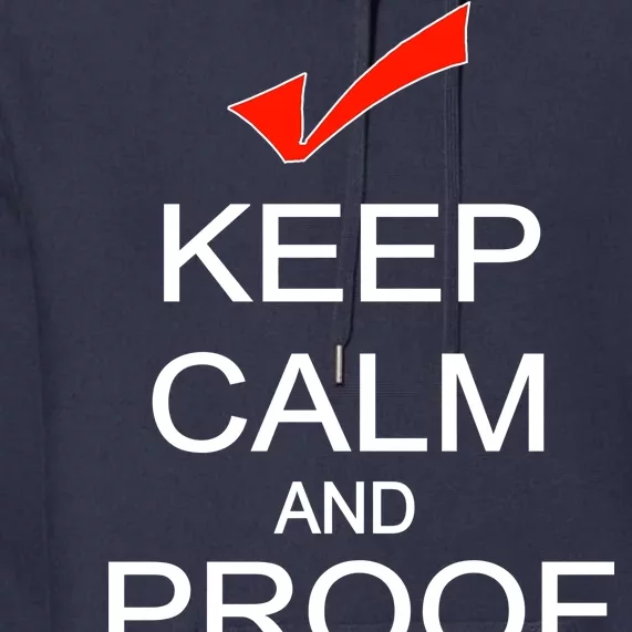 Keep Calm and Proof Read Premium Hoodie