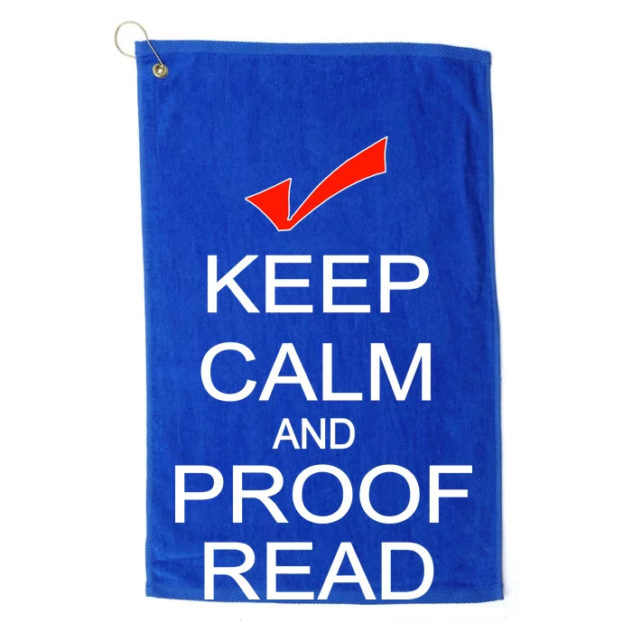 Keep Calm and Proof Read Platinum Collection Golf Towel