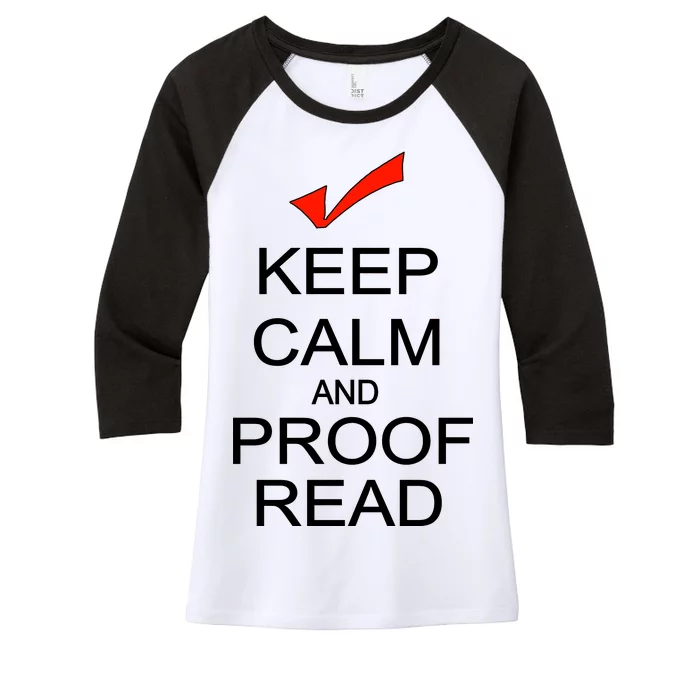 Keep Calm and Proof Read Women's Tri-Blend 3/4-Sleeve Raglan Shirt