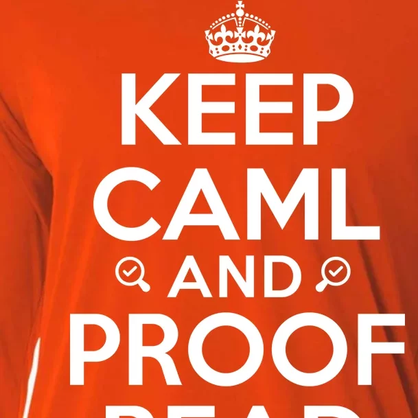 Keep Calm And Proof Read Funny Cooling Performance Long Sleeve Crew