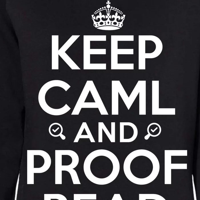 Keep Calm And Proof Read Funny Womens California Wash Sweatshirt