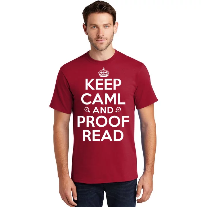 Keep Calm And Proof Read Funny Tall T-Shirt