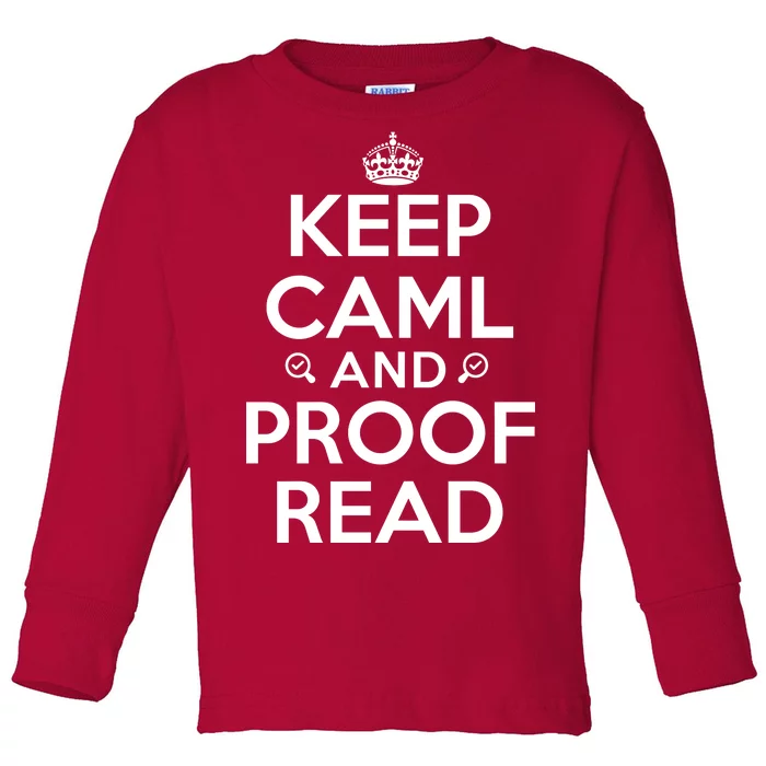 Keep Calm And Proof Read Funny Toddler Long Sleeve Shirt