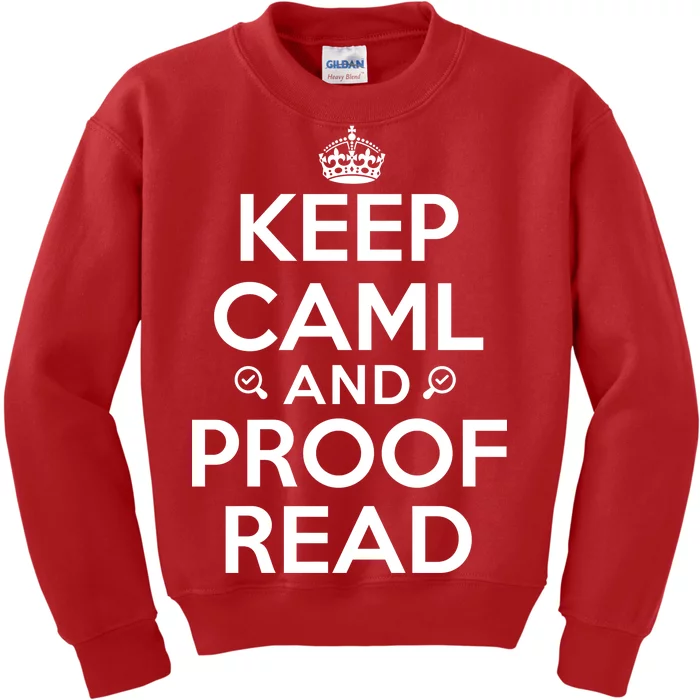 Keep Calm And Proof Read Funny Kids Sweatshirt