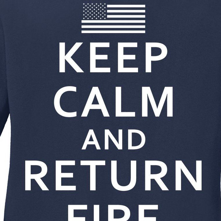 Keep Calm and Return Fire 2nd Amendment Ladies Missy Fit Long Sleeve Shirt