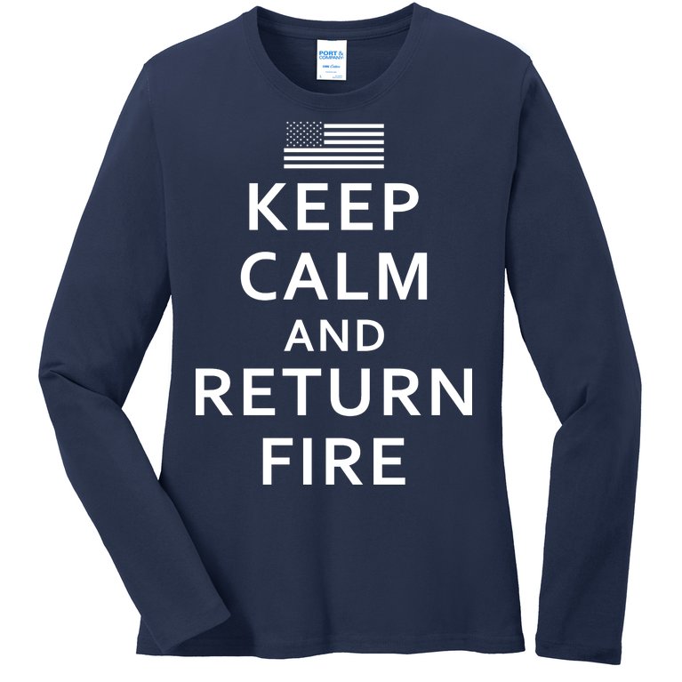 Keep Calm and Return Fire 2nd Amendment Ladies Missy Fit Long Sleeve Shirt