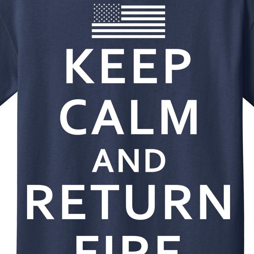 Keep Calm and Return Fire 2nd Amendment Kids T-Shirt