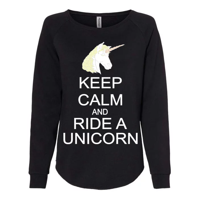 Keep Calm and Ride A Unicorn Womens California Wash Sweatshirt