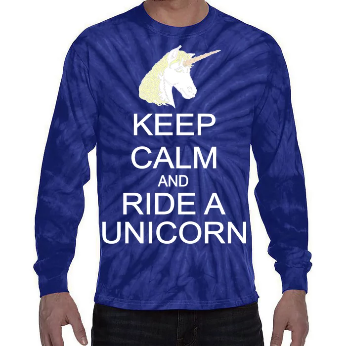 Keep Calm and Ride A Unicorn Tie-Dye Long Sleeve Shirt