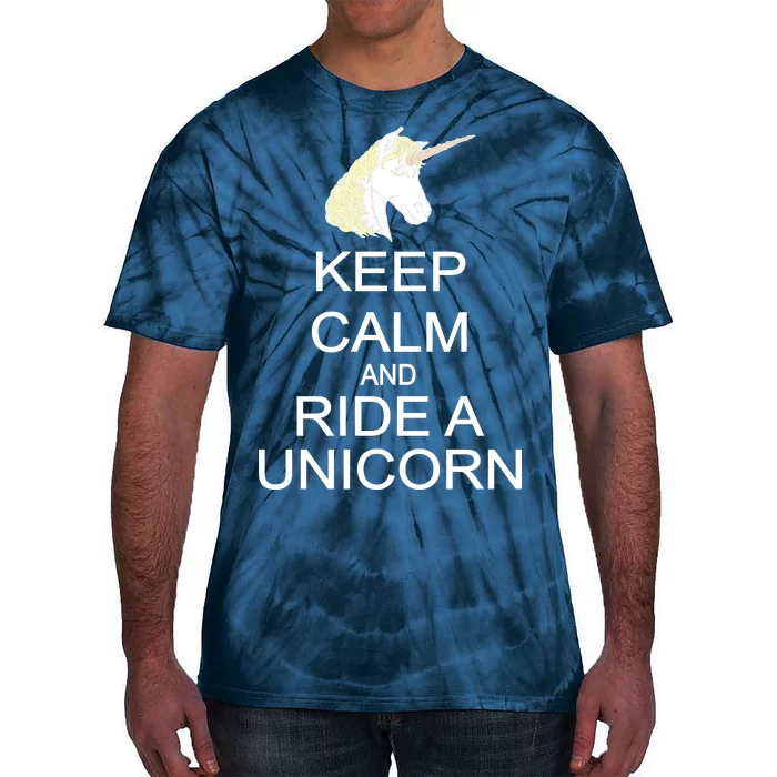 Keep Calm and Ride A Unicorn Tie-Dye T-Shirt