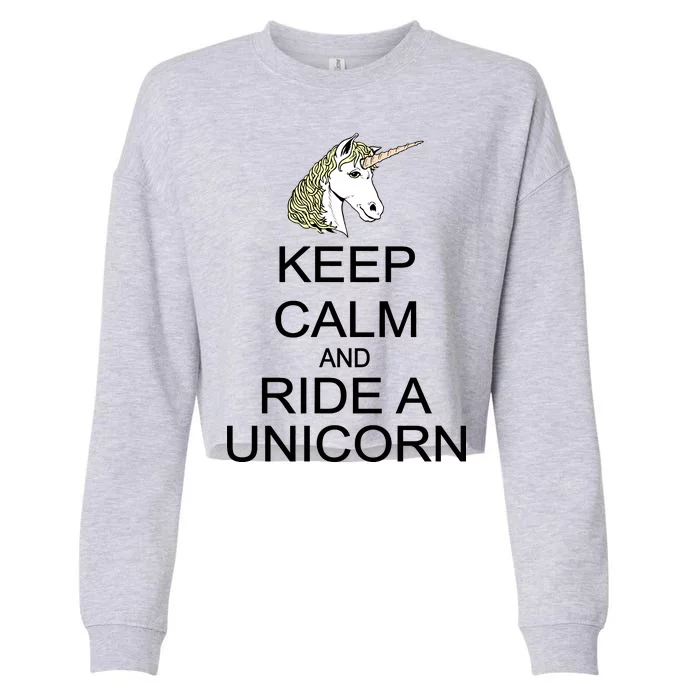 Keep Calm and Ride A Unicorn Cropped Pullover Crew