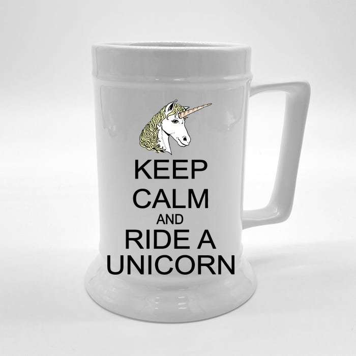 Keep Calm and Ride A Unicorn Front & Back Beer Stein