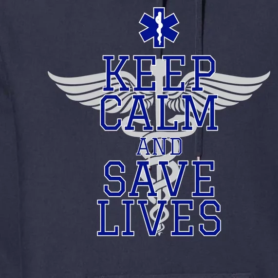 Keep Calm And Save Lives EMS Premium Hoodie