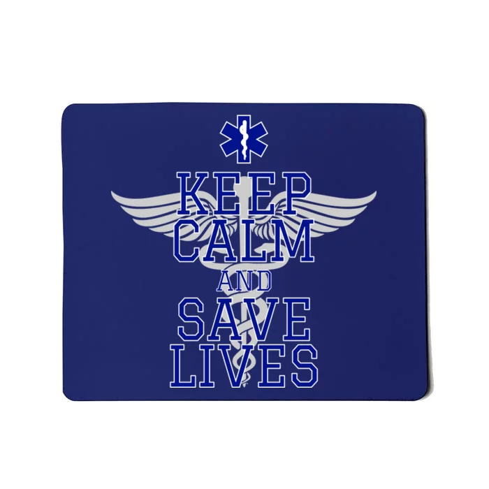 Keep Calm And Save Lives EMS Mousepad