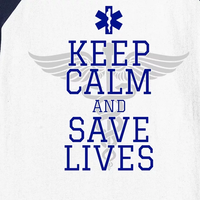 Keep Calm And Save Lives EMS Baseball Sleeve Shirt