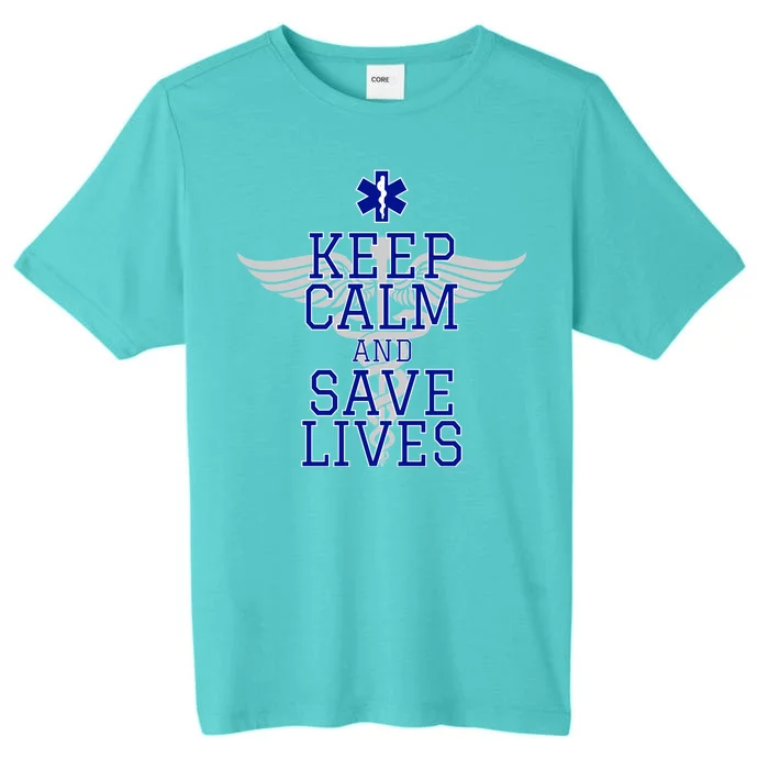 Keep Calm And Save Lives EMS ChromaSoft Performance T-Shirt