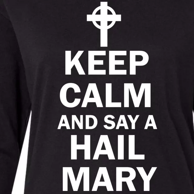 Keep Calm And Say A Hail Mary Womens Cotton Relaxed Long Sleeve T-Shirt