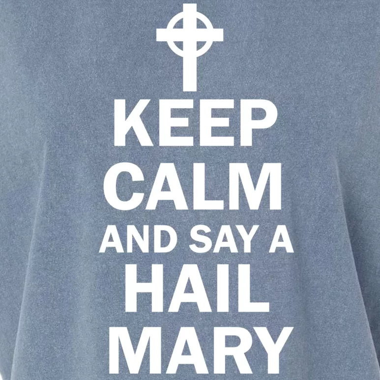 Keep Calm And Say A Hail Mary Garment-Dyed Women's Muscle Tee