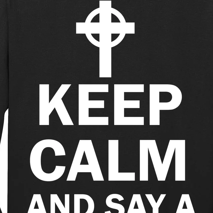 Keep Calm And Say A Hail Mary Religion Tall Long Sleeve T-Shirt