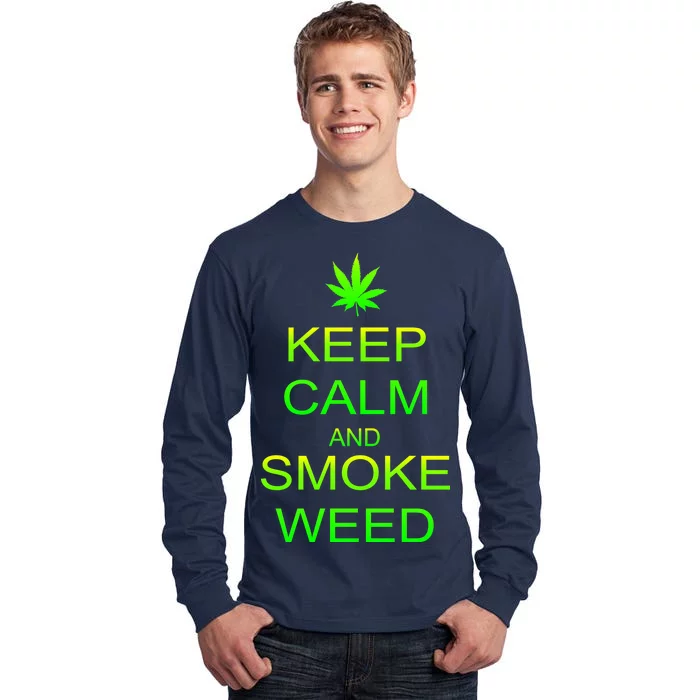 Keep Calm And Smoke Weed Tall Long Sleeve T-Shirt