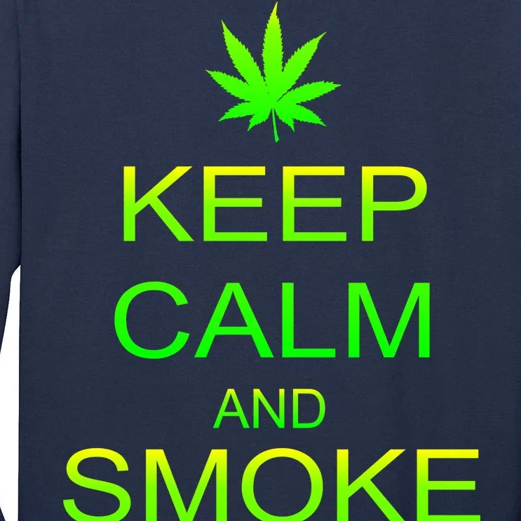 Keep Calm And Smoke Weed Tall Long Sleeve T-Shirt