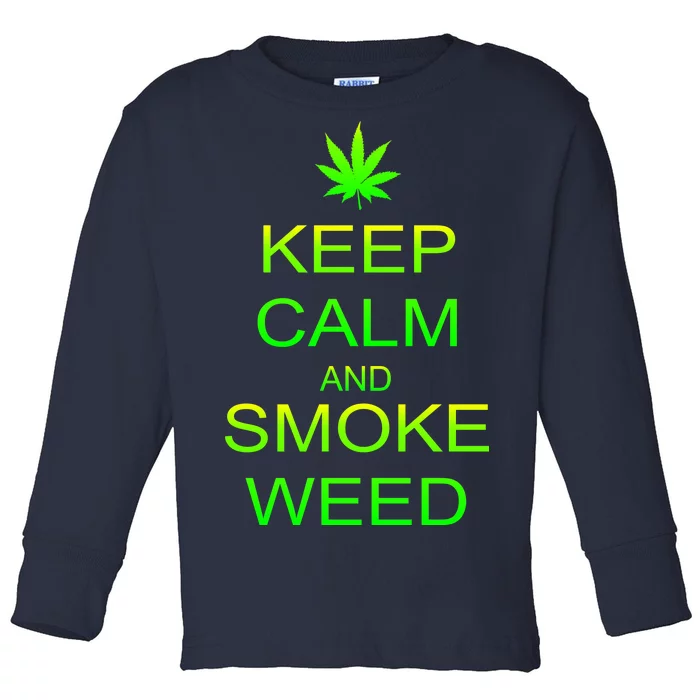 Keep Calm And Smoke Weed Toddler Long Sleeve Shirt