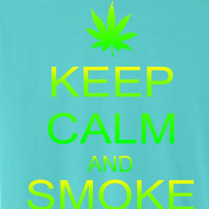 Keep Calm And Smoke Weed ChromaSoft Performance T-Shirt