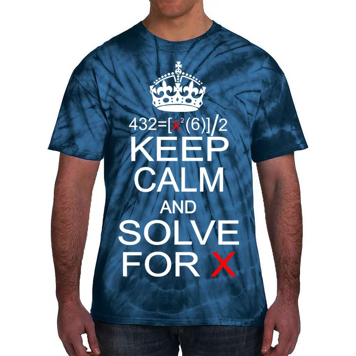 Keep Calm And Solve For X Tie-Dye T-Shirt