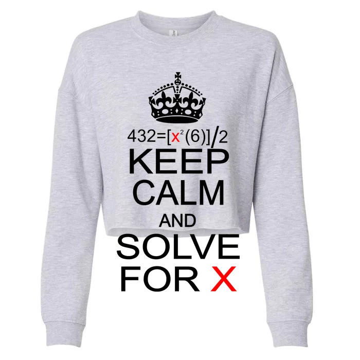 Keep Calm And Solve For X Cropped Pullover Crew