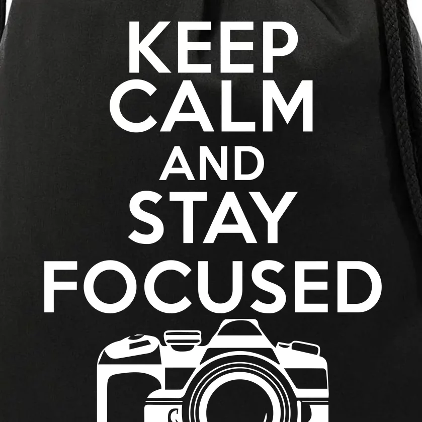 Keep Calm And Stay Focus Drawstring Bag