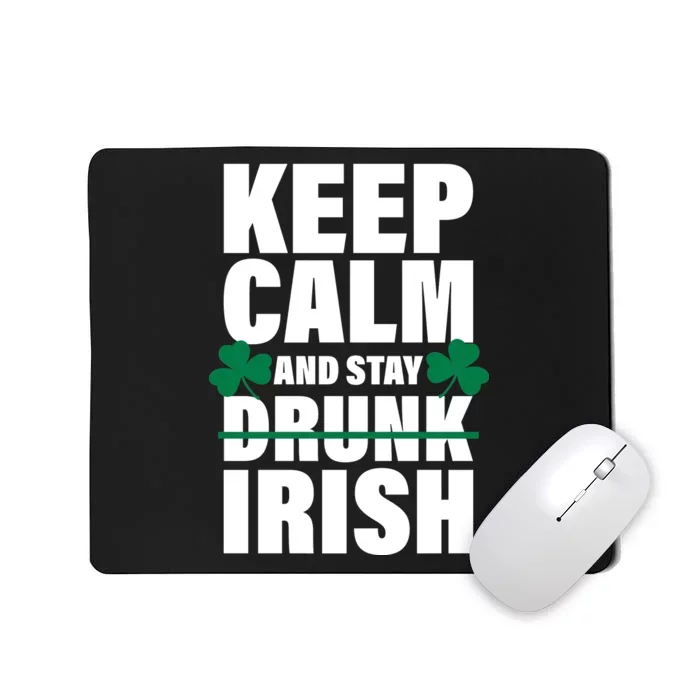 Keep Calm And Stay Irish Mousepad