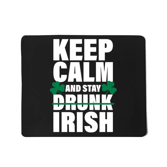 Keep Calm And Stay Irish Mousepad