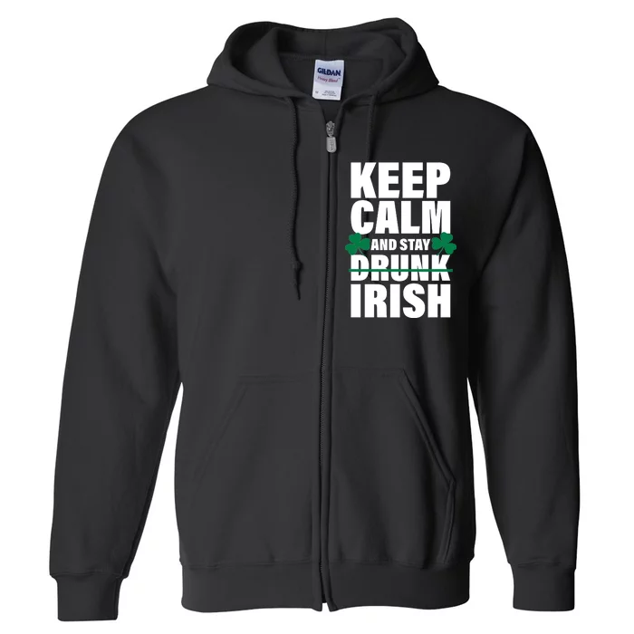 Keep Calm And Stay Irish Full Zip Hoodie