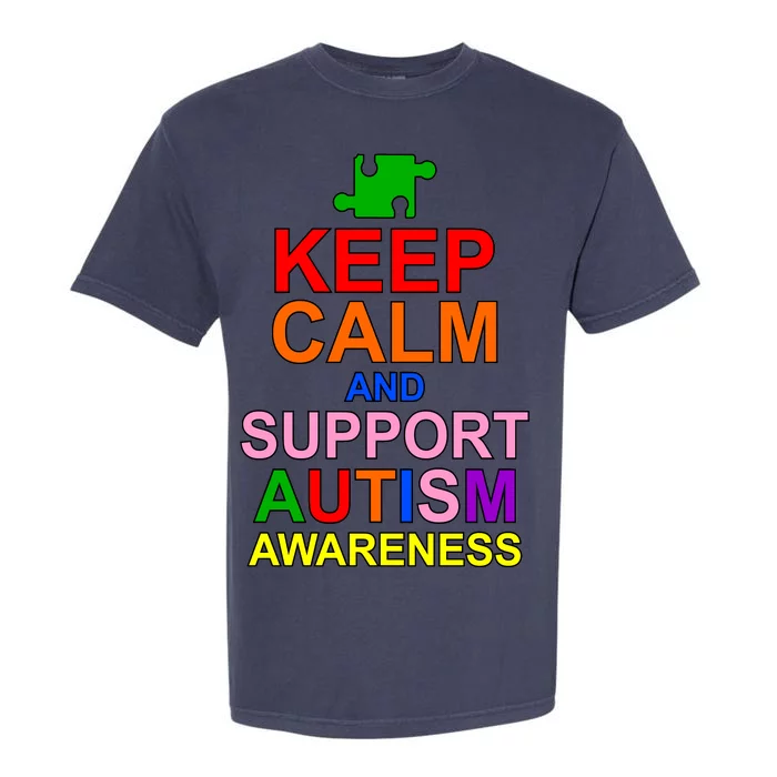 Keep Calm And Support Autism Awareness Garment-Dyed Heavyweight T-Shirt