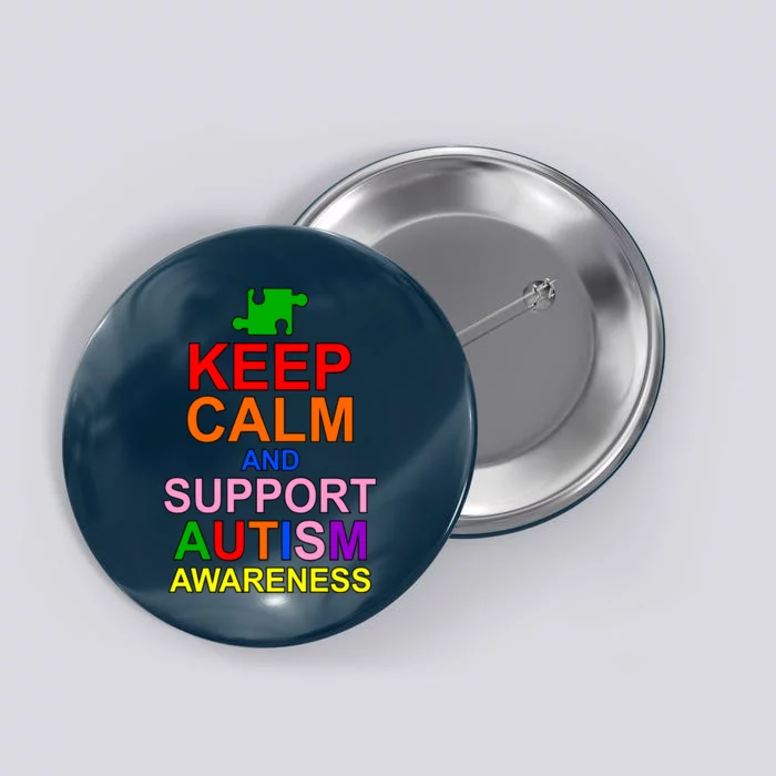 Keep Calm And Support Autism Awareness Button