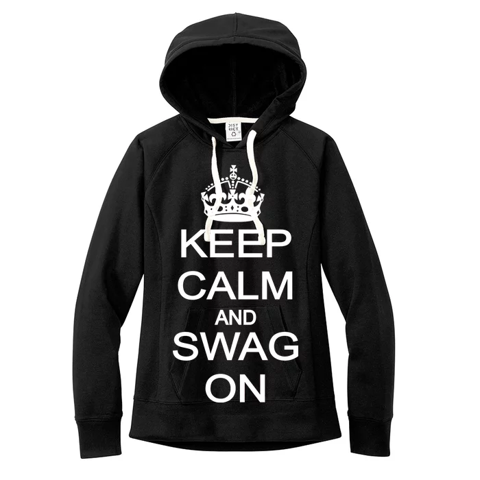 Keep Calm And Swag On Women's Fleece Hoodie